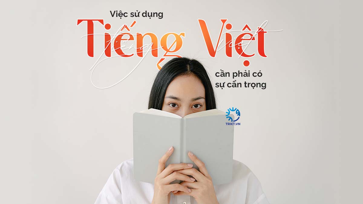 Việc sử dụng tiếng Việt cần phải có sự cẩn trọng